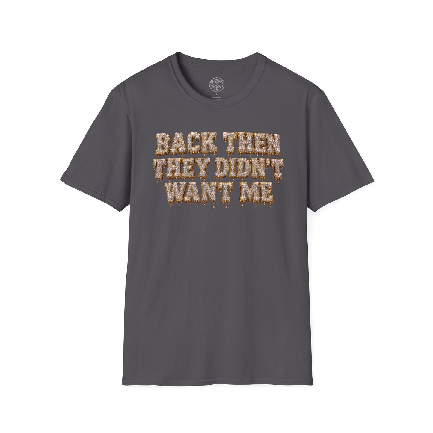 Iced Logo “Back Then They Didn’t Want Me” Tee