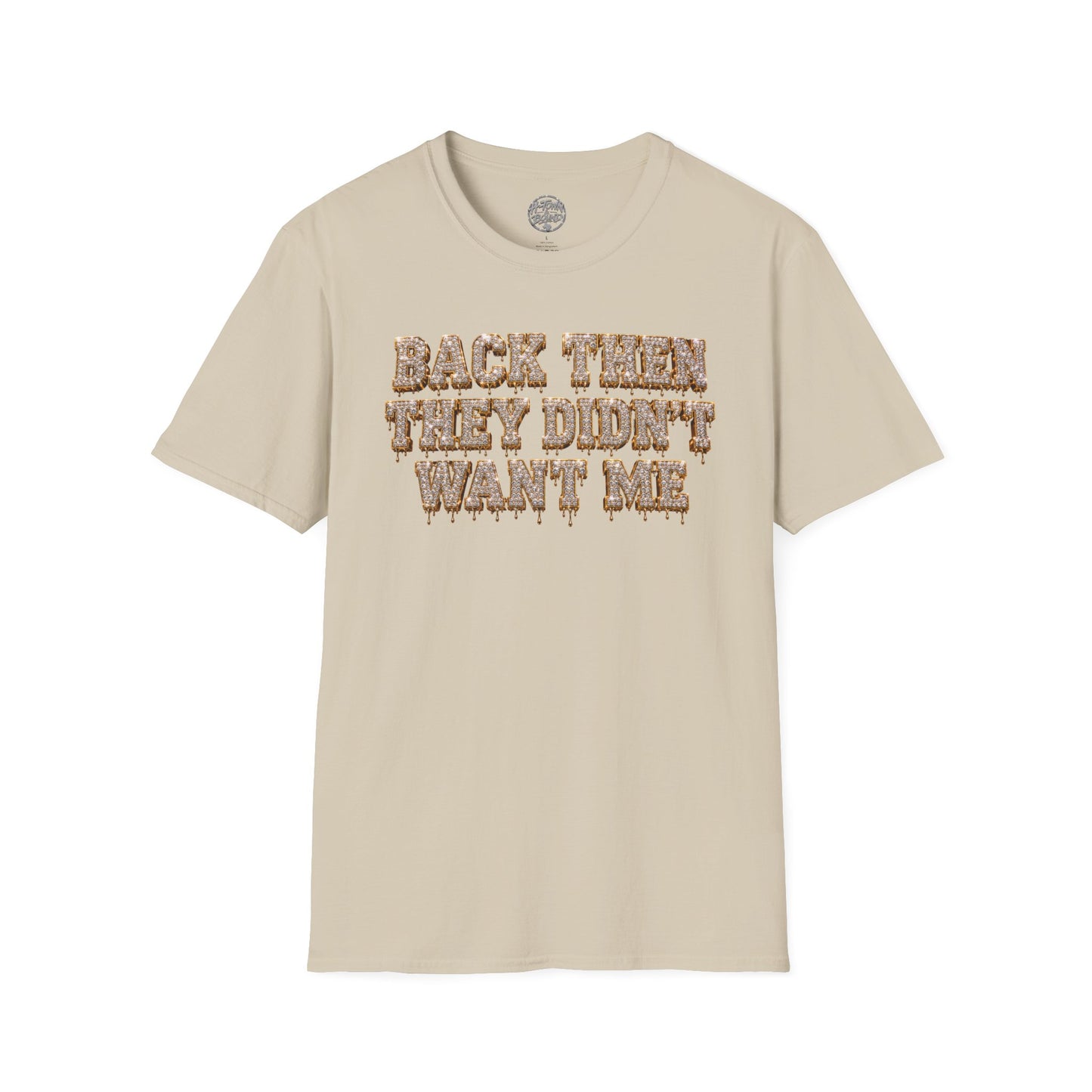 Iced Logo “Back Then They Didn’t Want Me” Tee