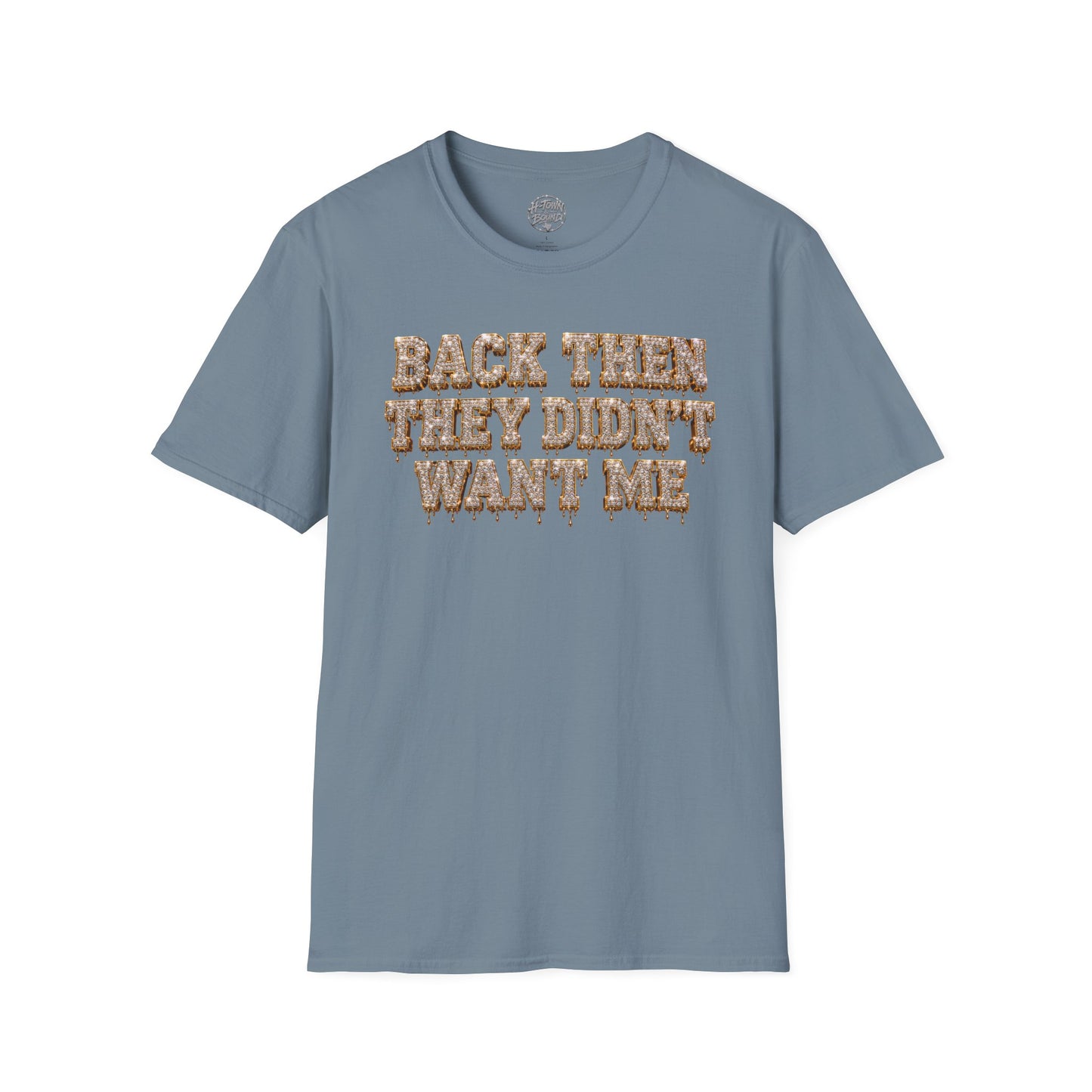 Iced Logo “Back Then They Didn’t Want Me” Tee
