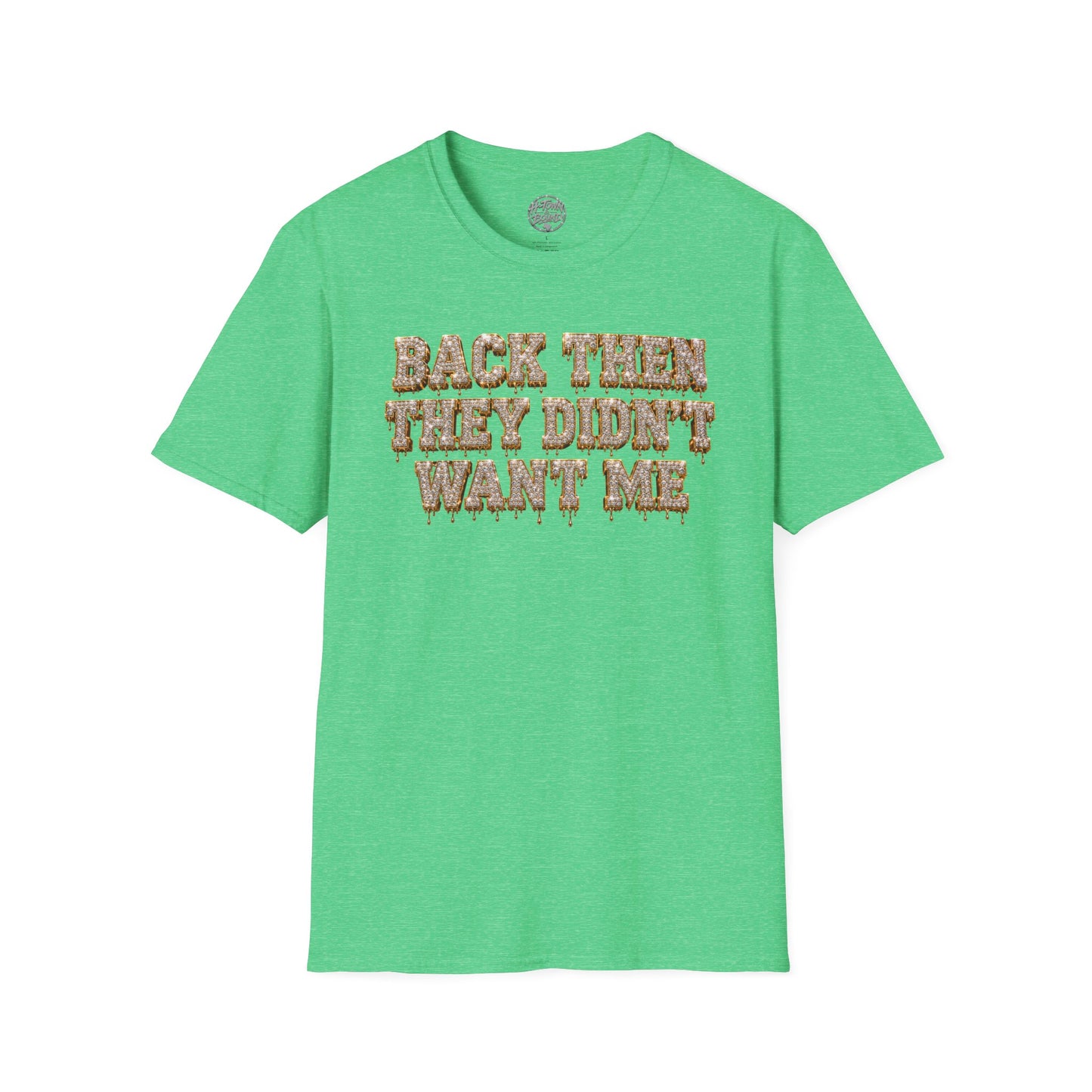 Iced Logo “Back Then They Didn’t Want Me” Tee
