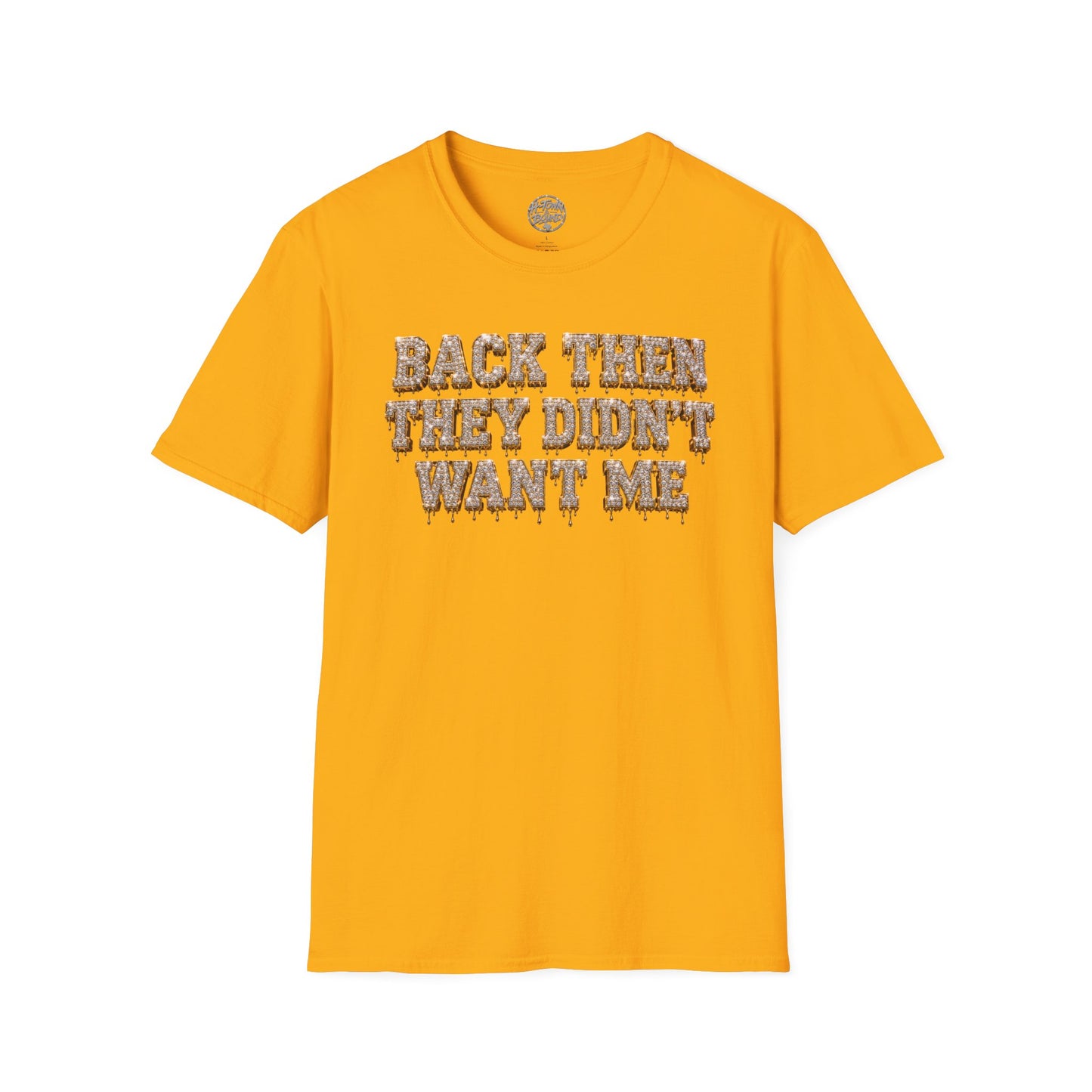 Iced Logo “Back Then They Didn’t Want Me” Tee